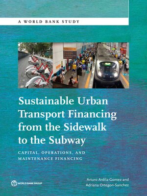 cover image of Sustainable Urban Transport Financing from the Sidewalk to the Subway